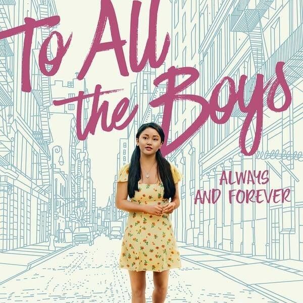 To All The Boys: Always and Forever